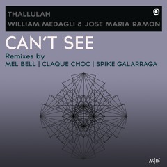 Thallulah , William Medagli & Jose Maria Ramon - Can t See (Original Mix) SC Edit - AR116