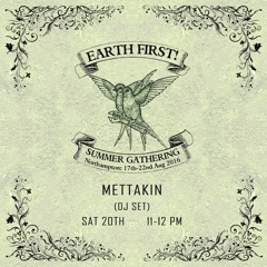 Earth First! - MettāKin (DJ Set) - 20:08:16