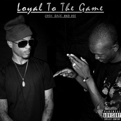 Loyal To The Game - Try Me Rite Now