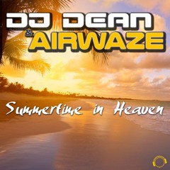 DJ Dean & Airwaze - Summertime In Heaven (Space Raven Remix)