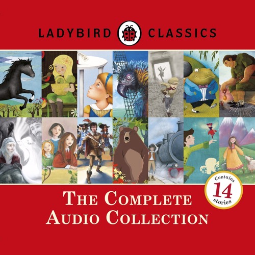Stream Ladybird Classics, The Complete Audio Collcetion (audiobook