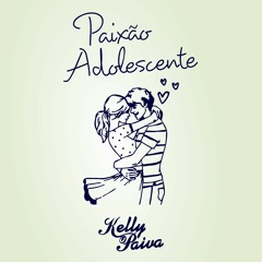 Paixão Adolescente - Kelly Paiva (Banda Floresta Nativa)