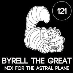 Byrell The Great Mix For The Astral Plane