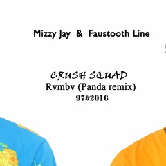 CRUSH SQUAD-Rvmbv (Panda remix)