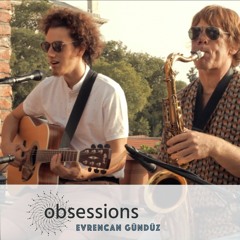 Evrencan Gündüz - Sunny @ obsessions