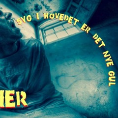 Syg I Hovedet Er Det Nye Gul ft. Trier