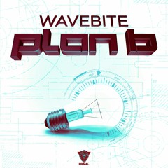WAVEBITE - PLAN B [EXCLUSIVE]
