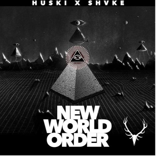 HUSKI X SHVKE - New World Order (Original Mix)