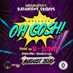 #10 Oh Gosh - August 2016 | Aug 19th - Wass'Muffin Academy