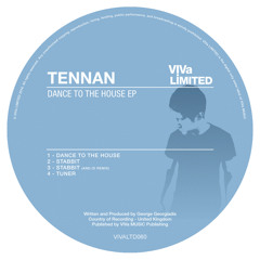 Tennan - Dance To The House - VIVa LIMITED
