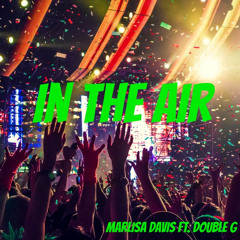 In The Air ft. Double G [Prod. Omni Beats]