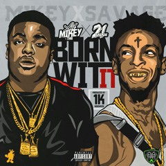 Lil Mikey TMB feat. 21 Savage - Born Wit It
