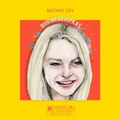 BurnKas - Bitches Cry (prod. ricco11)