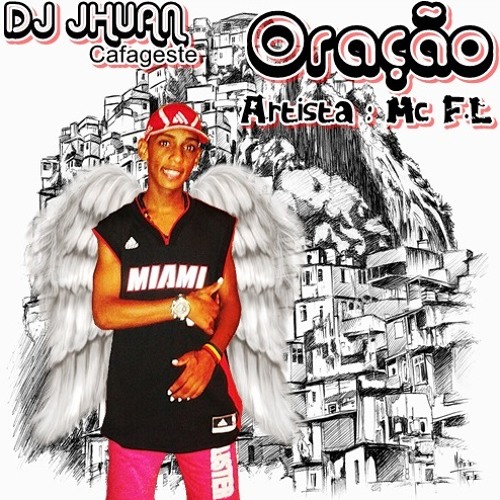 MC FL ORAÇÃO = (( DJ JHUAN CAFAGESTE ))LANÇAMENTO 2016