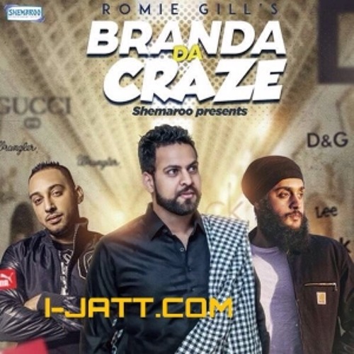 Branda Da Craze Romie Gill feat Fateh, DJ Gurps, Deep Jandu