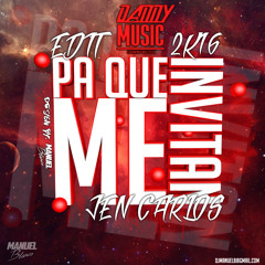 Jen Carlos - Pa Que Me Invitan (DANNYMUSIC EDIT) DESCARGA=BUY [LEER DESCRIPCIÓN]