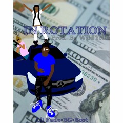 In Rotation Ft. Boot & BG (Prod by: WildYella)
