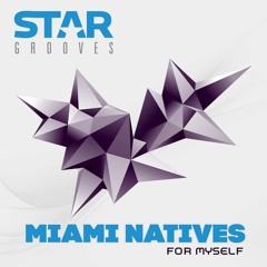 Miami Natives - For Myself