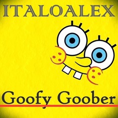 Goofy Goober(Original Mix)