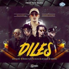 Diles - Bad Bunny, Ozuna, Farruko, Arcangel, Ñengo Flow.mp3
