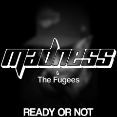The Fugees - Ready Or Not (Madness Remix)