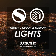 Hilfilter x Moses & Damoz - Lights