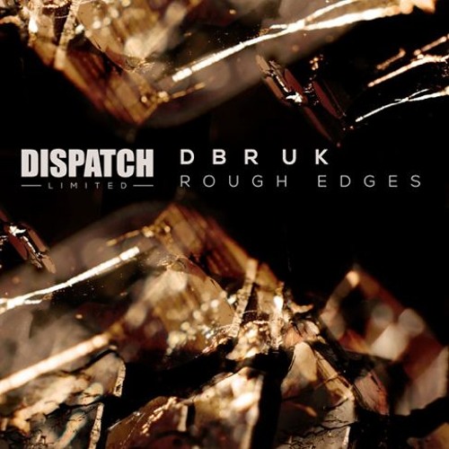 1. DBR UK - Hexton Ft. Skeptical (Rough Edges LP)