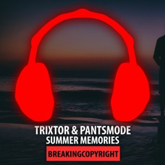 Trixtor & Pantsmode - Summer Memories