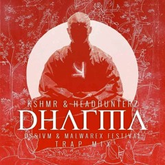 Headhunterz & KSHMR -  Dharma ( OSSIVM & Malwarex Trap Remix)[Exclusive TRVP LGNDZ]