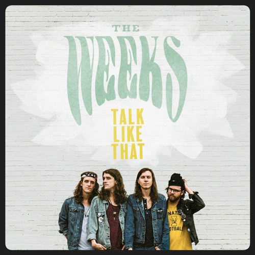 Stream Talk Like That By The Weeks Listen Online For Free On SoundCloud