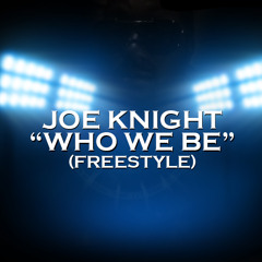 Who We Be (Freestyle)