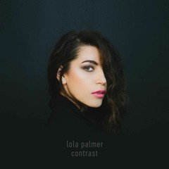 Lola Palmer - Contrast