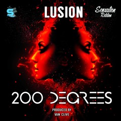 Lusion - 200 Degrees [Sensation Riddim]