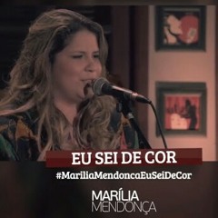Marília Mendonça - Eu Sei De Cor.mp3