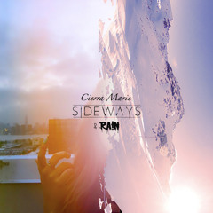 Cierra Marie & RA!N - Sideways (Original Mix)