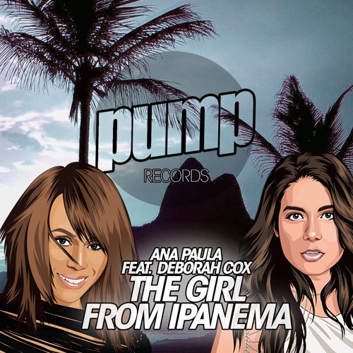 DEBORAH COX - THE GIRL FROM I.P.A.N.E.M.A (DJ ANA PAULA RADIO MIX)