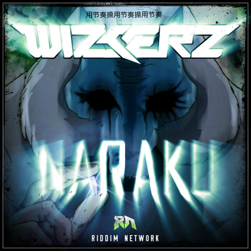 WIZKERZ - NARAKU (Riddim Network Exclusive)