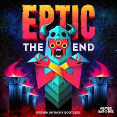 Eptic X Carnage X Breaux - The End (STELO Bootleg)