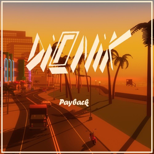 Stream Payback by Dionik Listen online for free on SoundCloud