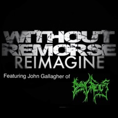 Reimagine feat. John Gallagher of DYING FETUS