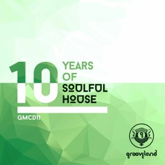10 Years of Soulful House - Mixtape