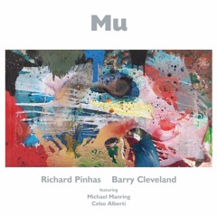 Richard Pinhas / Barry Cleveland - Zen/Unzen [Edit] from Mu (out Sept. 2016 on Cuneiform Records)