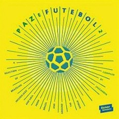 Paz E Futebol Mix By Jazzanova DJ Juergen V. Knoblauch