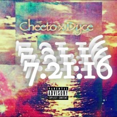 Don Cheeto X Dyce Finesse - 7.21.16 Freestyle