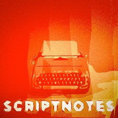 Scriptnotes 200 Elfman