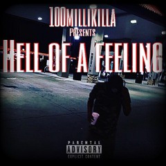 100millikilla - Hell of a feeling