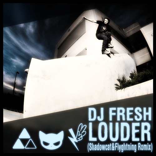 dj fresh louder dubstep free download