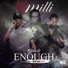 Enough ft. Montana of 300