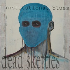 Institutional Blues