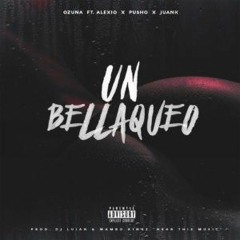 Un Bellaqueo   Ozuna Ft Pusho , Alexio  Juanka El Problematik
